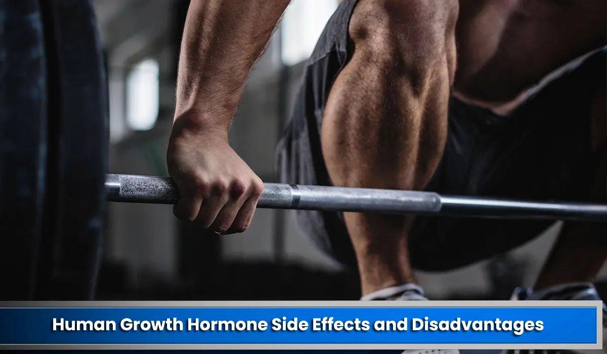 Human Growth Hormone Side Effects and Disadvantages